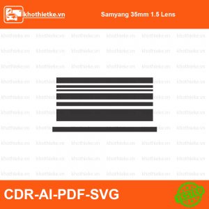 Samyang 35mm 1.5 Lens File thiết kế Skin máy ảnh & Lens, Template Vector chuẩn cắt decal | KhoThiếtKế.vn