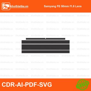 Samyang FE 50mm f1.8 Lens File thiết kế Skin máy ảnh & Lens, Template Vector chuẩn cắt decal | KhoThiếtKế.vn