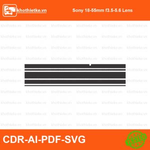 Sony 18-55mm f3.5-5.6 Lens File thiết kế Skin máy ảnh & Lens, Template Vector chuẩn cắt decal | KhoThiếtKế.vn