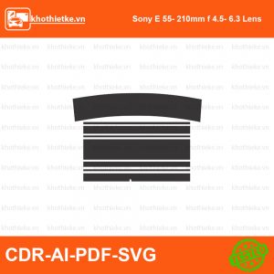 Sony E 55- 210mm f 4.5- 6.3 Lens File thiết kế Skin máy ảnh & Lens, Template Vector chuẩn cắt decal | KhoThiếtKế.vn