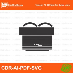 Tamron 70-300mm for Sony Lens File thiết kế Skin máy ảnh & Lens, Template Vector chuẩn cắt decal | KhoThiếtKế.vn