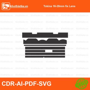 Tokina 16-28mm fix Lens File thiết kế Skin máy ảnh & Lens, Template Vector chuẩn cắt decal | KhoThiếtKế.vn