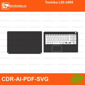 Toshiba L50 b905 File thiết kế Skin, Template Vector chuẩn cắt decal | KhoThiếtKế.vn