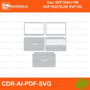Vaio SVF153A1YW SVF15327EJW SVF152 File thiết kế Skin, Template Vector chuẩn cắt decal | KhoThiếtKế.vn