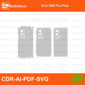 Vivo X60 Pro Plus File thiết kế Skin, Template Vector chuẩn cắt decal | KhoThiếtKế.vn
