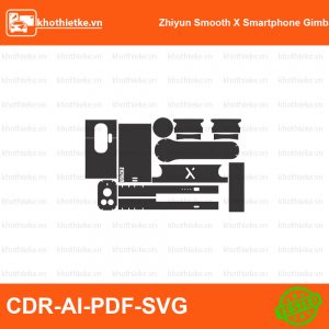 Zhiyun Smooth X Smartphone Gimbal File thiết kế Skin máy ảnh & Lens, Template Vector chuẩn cắt decal | KhoThiếtKế.vn