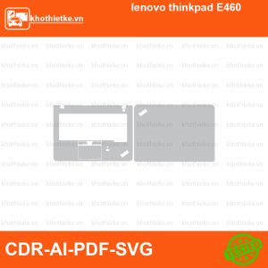 lenovo thinkpad E460 File thiết kế Skin, Template Vector chuẩn cắt decal | KhoThiếtKế.vn