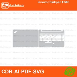 lenovo thinkpad E560 File thiết kế Skin, Template Vector chuẩn cắt decal | KhoThiếtKế.vn