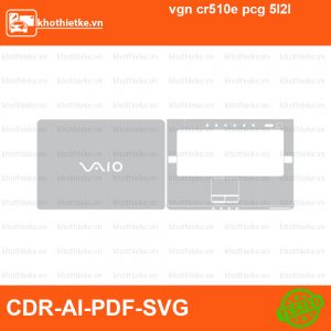 vgn cr510e pcg 5l2l File thiết kế Skin, Template Vector chuẩn cắt decal | KhoThiếtKế.vn